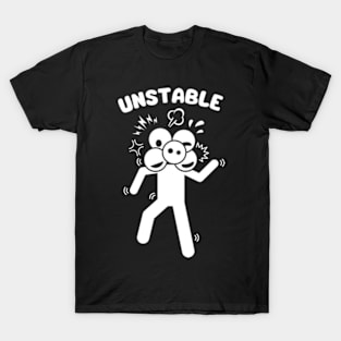 UNSTABLE T-Shirt